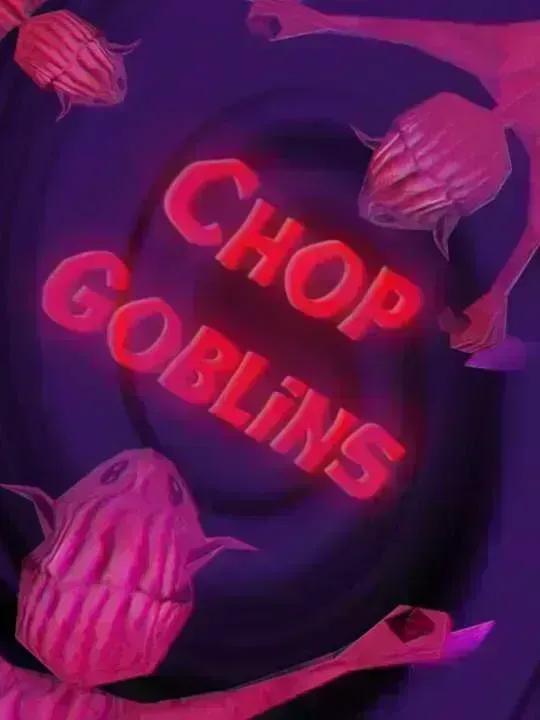 Chop Goblins cover image