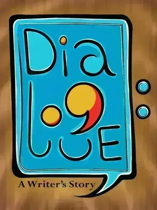 Dialogue: A Writer's Story cover image